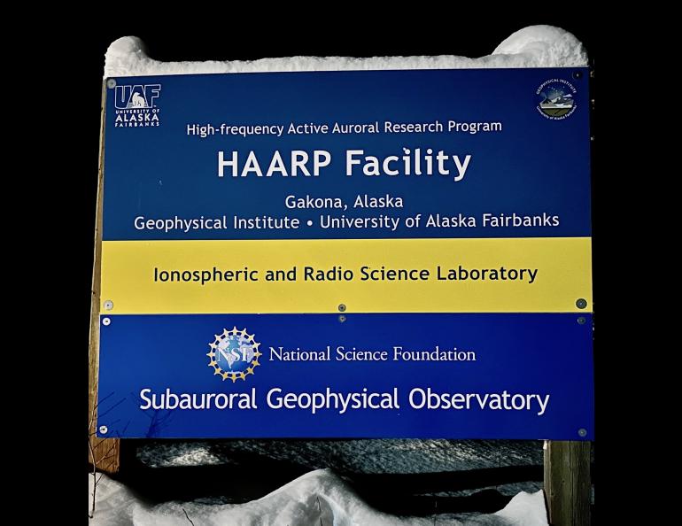 A sign at the High-frequency Active Auroral Research Program facility at Gakona, Alaska. Photo courtesy HAARP