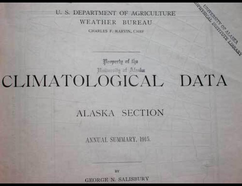  The 1915 annual weather summary for the Territory of Alaska. Photo by Ned Rozell. 
