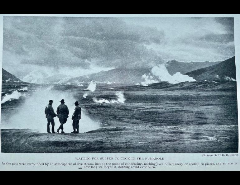 Explorers of the Valley of 10,000 Smokes after its eruption in 1912 stand at a campsite above the valley floor. Photo by D.B. Church, from the book “The Valley of 10,000 Smokes” by Robert Griggs.