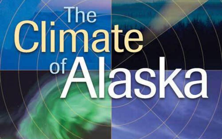  The Climate of Alaska by Martha Shulski and Gerd Wendler, both of the Alaska Climate Research Center, is now available. Image courtesy University of Alaska Press. 