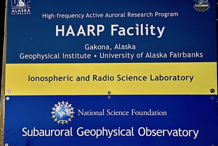 A sign at the High-frequency Active Auroral Research Program facility at Gakona, Alaska. Photo courtesy HAARP